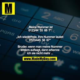 „Meine Nummer ist
0123/44  55  66  7“

„Ich wiederhole, Ihre Nummer lautet:
0123/445  56  67“

Bruder, wenn man meine Nu