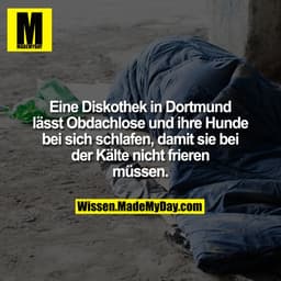 Eine Diskothek in Dortmund lässt Obdachlose und ihre Hunde bei sich schlafen, damit sie bei der Kälte nicht frieren müss