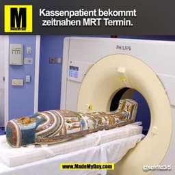 Kassenpatient bekommt
zeitnahen MRT Termin.
@sch1ld3r5
(BILD)