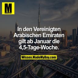 In den Vereinigten Arabischen Emiraten gilt ab Januar die 4,5-Tage-Woche.