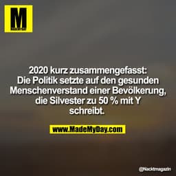 2020 kurz zusammengefasst: Die Politik setzt auf den gesunden Menschenverstand einer Bevölkerung, die Silvester zu 50 % 