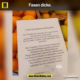 Faxen dicke.
Liebe Kundinnen und Kunden,
aus Gründen der Vernunft, der Logik und des
menschlichen Miteinanders
beschränk