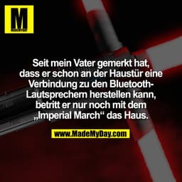 Seit mein Vater gemerkt hat,
dass er schon an der Haustür eine
Verbindung zu den BluetoothLautsprechern herstellen kann,