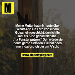 Meine Mutter hat mir heute über
WhatsApp ein Foto von einem
Gutschein geschickt, den ich ihr
mal als Kind gebastelt habe