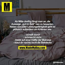 Ab Mitte dreißig fängt man an, die
Aussage „gut im Bett“ neu zu bewerten.
Neben sexueller Leistungsfähigkeit geht es
plö