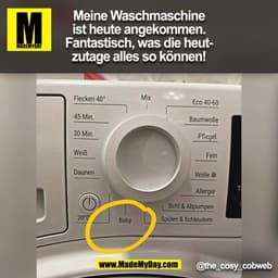 Meine Waschmaschine
ist heute angekommen.
Fantastisch, was die heut-
zutage alles so können!
@the_cosy_cobweb
(BILD)