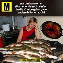 Warum kann er am
Wochenende nicht einfach
in die Kneipe gehen, wie
andere Männer auch?
(BILD)