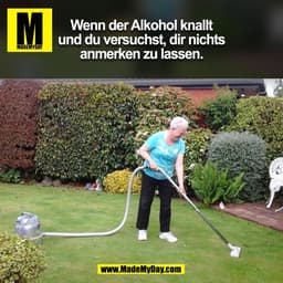 Wenn der Alkohol knallt
und du versuchst, dir nichts
anmerken zu lassen.
(BILD)