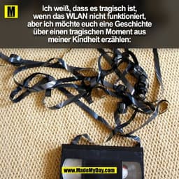 Ich weiß, dass es tragisch ist,
wenn das WLAN nicht funktioniert,
aber ich möchte euch eine Geschichte
über einen tragis