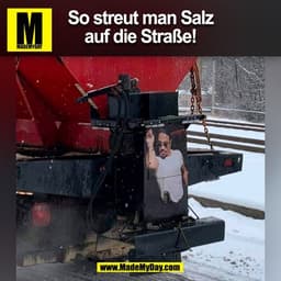 So streut man Salz
auf die Straße!
(BILD)