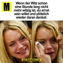 Wenn der Witz schon
eine Stunde lang nicht
mehr witzig ist, du ernst
sein willst und plötzlich
wieder daran denkst:
(BIL