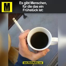 Es gibt Menschen,
für die das ein
Frühstück ist:
(BILD)