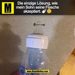 Die einzige Lösung, wie
mein Sohn seine Flasche
akzeptiert. 🍼🥴
(BILD)