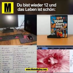Du bist wieder 12 und
das Leben ist schön:
(BILD)