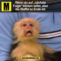 Wenn du auf „nächste
Folge“ klicken willst, aber
die Staffel zu Ende ist:
(BILD)