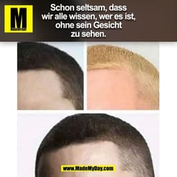 Schon seltsam, dass
wir alle wissen, wer es ist,
ohne sein Gesicht
zu sehen.
(BILD)