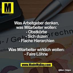 Was Arbeitgeber denken,
was Mitarbeiter wollen:
- Obstkörbe
- Sich duzen
- Flache Hierarchien

Was Mitarbeiter wirklich 