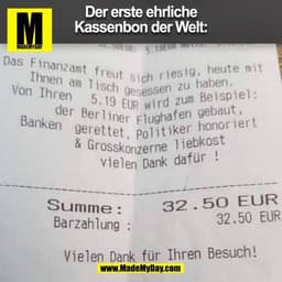 Der erste ehrliche
Kassenbon der Welt:
(BILD)