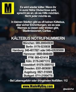 Es wird wieder kälter. Wenn ihr
in eurer Nähe Obdachlose seht,
sprecht sie an, ob sie Hilfe möchten.
Nicht jeder möchte 