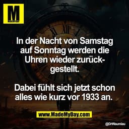 In der Nacht von Samstag
auf Sonntag werden die
Uhren wieder zurück-
gestellt.

Dabei fühlt sich jetzt schon
alles wie k