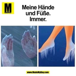 Meine Hände
und Füße.
Immer.
(BILD)