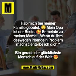 Hab mich bei meiner
Familie geoutet. 😊 Mein Opa
ist der Beste. 🥰 Er meinte zu
meiner Mama: „Wenn du ihm
deswegen irgen
