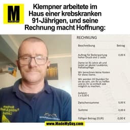 Klempner arbeitete im
Haus einer krebskranken
91-Jährigen, und seine
Rechnung macht Hoffnung:
(BILD)