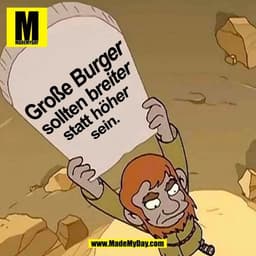 Große Burger
sollten breiter
statt höher
sein.
(BILD)
