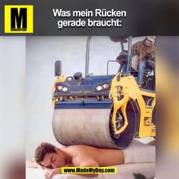 Was mein Rücken
gerade braucht:
(BILD)