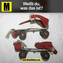 Weißt du,
was das ist?
(BILD)