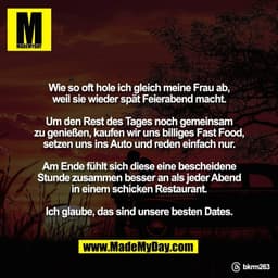 Wie so oft hole ich gleich meine Frau ab,
weil sie wieder spät Feierabend macht.

Um den Rest des Tages noch gemeinsam
z