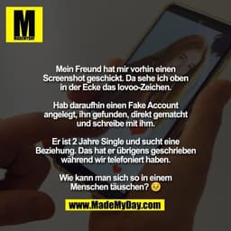 Mein Freund hat mir vorhin einen
Screenshot geschickt. Da sehe ich oben
in der Ecke das lovoo-Zeichen.

Hab daraufhin ei