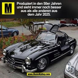Produziert in den 50er Jahren
und sieht immer noch besser
aus als alle anderen aus
dem Jahr 2025.
(BILD)