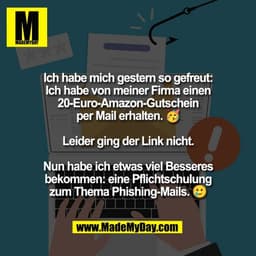 Ich habe mich gestern so gefreut:
Ich habe von meiner Firma einen
20-Euro-Amazon-Gutschein
per Mail erhalten. 🥳

Leider