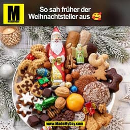 So sah früher der 
Weihnachtsteller aus 🥰
(BILD)