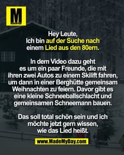 Hey Leute,
Ich bin auf der Suche nach
einem Lied aus den 80ern.

In dem Video dazu geht
es um ein paar Freunde, die mit
