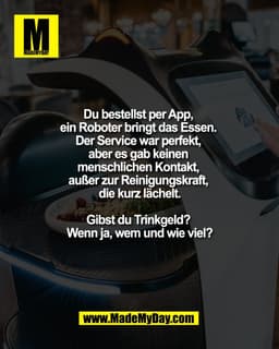 Wir automatisieren alles, um Kosten zu sparen. Aber was passiert mit dem Anstand? ðŸ¤– Bezahlen wir fÃ¼r die Leistung de