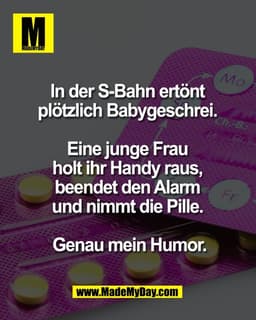 In der S-Bahn ertönt 
plötzlich Babygeschrei. 

Eine junge Frau 
holt ihr Handy raus, 
beendet den Alarm 
und nimmt die 