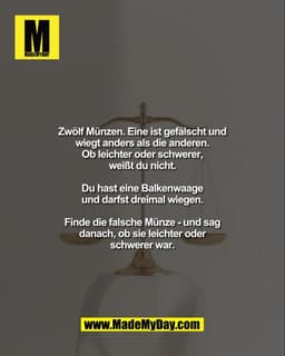 Mit vier Wiegungen kommen die meisten hin. Mit drei wird es zur echten Kopfnuss.