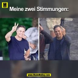 Meine zwei Stimmungen: