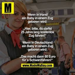Wenn in Irland ein Baby in einem Zug geboren wird: „Hier, bitte, du darfst 25 Jahre lang kostenlos Zug fahren!“
Wenn in