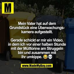 Mein Vater hat auf dem
Grundstück eine Überwachungs-
kamera aufgestellt.
Gerade schickt er mir ein Video,
in dem ich vo