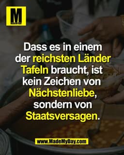 Dass es in einem
der reichsten Länder
Tafeln braucht, ist
kein Zeichen von
Nächstenliebe,
sondern von
Staatsversagen.
